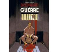 Bagnard de Guerre - Prix découverte - Edition limitée Philippe Pelaez (Auteur), Francis Porcel (Dessinateur)