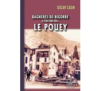 Bagnères de Bigorre, il était une fois... Le Pouey