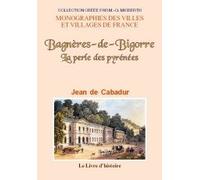 Bagnères-de-Bigorre - la perle des Pyrénées