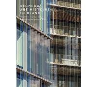 Bagneux, une histoire en blanc Prospective et perspective immobilières aux portes de Paris - Jean-Philippe Hugron - Archibooks - broché - Essai