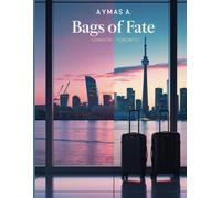 Bags of Fate: A Clean London-Toronto Love Story • Slow Burn • Long Distance to Forever