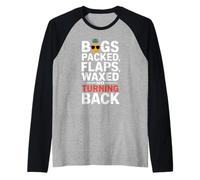Bags Packed Flaps Waxed No Turning Back Travel Tourist ||- Manche Raglan