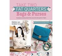 Bags & Purses: 16 Gorgeous Sewing Projects That Use Just Two Fat Quarters of Fabric