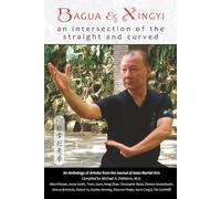 Bagua and Xingyi: An Intersection of the Straight and Curved