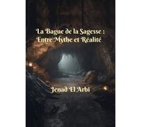 Bague De La Sagesse:Mythe Ou Réalité?