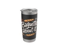 Baguette About It Funny French Bread Bakery Pun Carbs Gobelet isotherme en acier inoxydable double paroi
