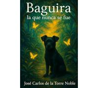 Baguira: la que nunca se fue
