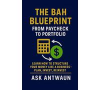 BAH Blueprint: From Paycheck to Portfolio