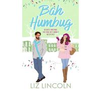 Bah Humbug: A Grumpy-Sunshine Holiday Christmas Romance