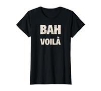 Bah Voilà, Design expressif Humoristique T-Shirt Graphique avec Valeur