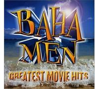 Baha Men - Greatest Movie Hits [Import]