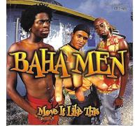 Baha Men - Move It Like This/Break Away