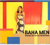 Baha Men - Where Do We Go from Here [Import]