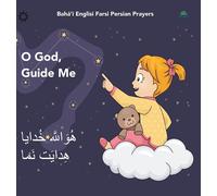 Bahá'í Englisi Farsi Persian Prayers O God Guide Me