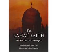BAHA'I FAITH WORDS & IMAGES John Danesh, Seena Fazel (Auteur)