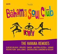 Bahama Soul Club - The Havana Remixes [Import]