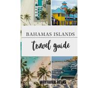 Bahamas Travel Guide: Beyond Atlantis: Your Blueprint for the Real Bahamas, from Pink Sand to Pig Beach (A hook that acknowledges the famous resort but promises authentic, must-see experiences).