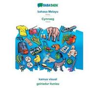 bahasa Melayu Cymraeg kamus visualBABADADA Malay Welsh visual dictionary - Babadada GmbH - BoD Third Party Titles - Livre en Anglais Babadada GmbHBabadada GmbH (Auteur)
