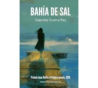 Bahía de Sal: Premio Juan Rulfo a primera novela, 2016