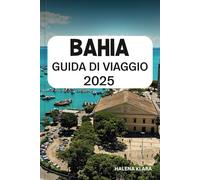 BAHIA GUIDA DI VIAGGIO 2025: Scopri le spiagge dorate, la cultura afro-brasiliana, i vivaci festival e i consigli degli esperti per un'indimenticabile avventura brasiliana.