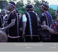 Bahnar - Gong Culture of South East Asia