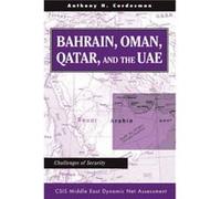 Bahrain Oman Qatar And The Uae by Anthony H Cordesman Anthony H. Cordesman (Auteur)