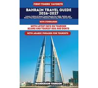 BAHRAIN TRAVEL GUIDE 2026-2027: Luxury, Culture & Smart Travel Secrets for a Safe, Stylish, and Stress-Free Experience in Manama, Muharraq, Riffa, and Isa Town