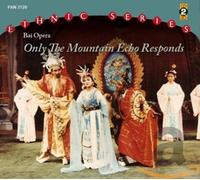 Bai Opera - Only The Mountain Echo Responds/a Song Wafts Int [Import]