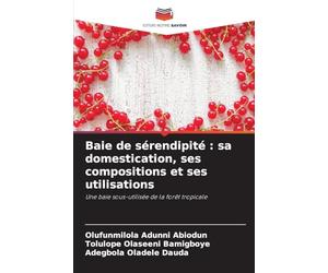 Baie de sérendipité : sa domestication, ses compositions et ses utilisations: Une baie sous-utilisée de la forêt tropicale