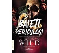Baieti periculosi - Clarissa Wild, Editie in limba romana