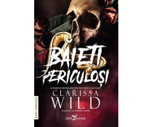 Baieti periculosi - Clarissa Wild, Editie in limba romana