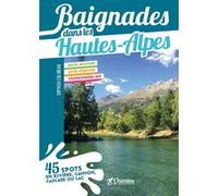 Baignades dans les hautes-alpes S. COLINEAU (Auteur)