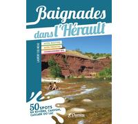 Baignades dans l'herault - L. COLINEAU - Chamina Eds - broché - Guide