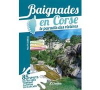 Baignades en corse le paradis des rivieres P.DUBREUIL (Auteur)