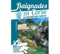Baignades en corse le paradis des rivieres - P.DUBREUIL - Chamina Eds - broché - Guide
