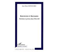 Baigneurs et bagnards - Jean-Marie Renouard - L'harmattan - broché - Etude