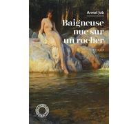 Baigneuse nue sur un rocher - Armel Job - Espace Nord - Poche - Roman