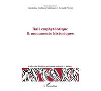 Géraldine Goffaux-Callebaut, Armelle Verjat – Bail emphytéotique & monuments historiques – Broché