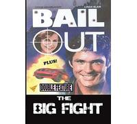 Bail Out/The Big Fight
