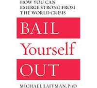 Bail Yourself Out Michael Laitman (Auteur)