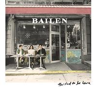 Bailen - Thrilled to Be Here [Import]