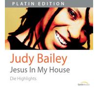 Bailey,Judy - Jesus in My House
