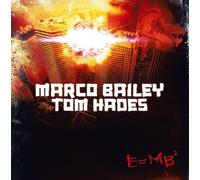 Marco Bailey & Tom Hades - E=mb2 [Import]