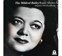 Bailey,Mildred - Radio Shows 1945