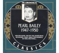Bailey, Pearl - Pearl Bailey : 1947-1950