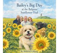 Bailey's Big Day at the Balgone Sunflower Trail