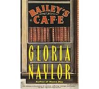 Bailey's Cafe, Vintage Contemporaries Series Gloria Naylor (Auteur)