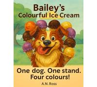 Bailey's Colourful Ice Cream: One dog. One stand. Four colours!
