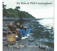 Bain, Aly & Phil Cunningham - Spring the Summer Long
