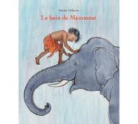 Bain de mammout (Le) - Satomi Ichikawa - Ecole Des Loisirs - relié - Album jeunesse dès 6 ans